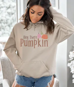 Hey There Pumpkin| Fall Autumn Hoodie Sweatshirt